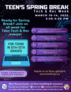 Teens' Spring Break: Tech & Rec Week @ Joe A. Guerra Laredo Public Library